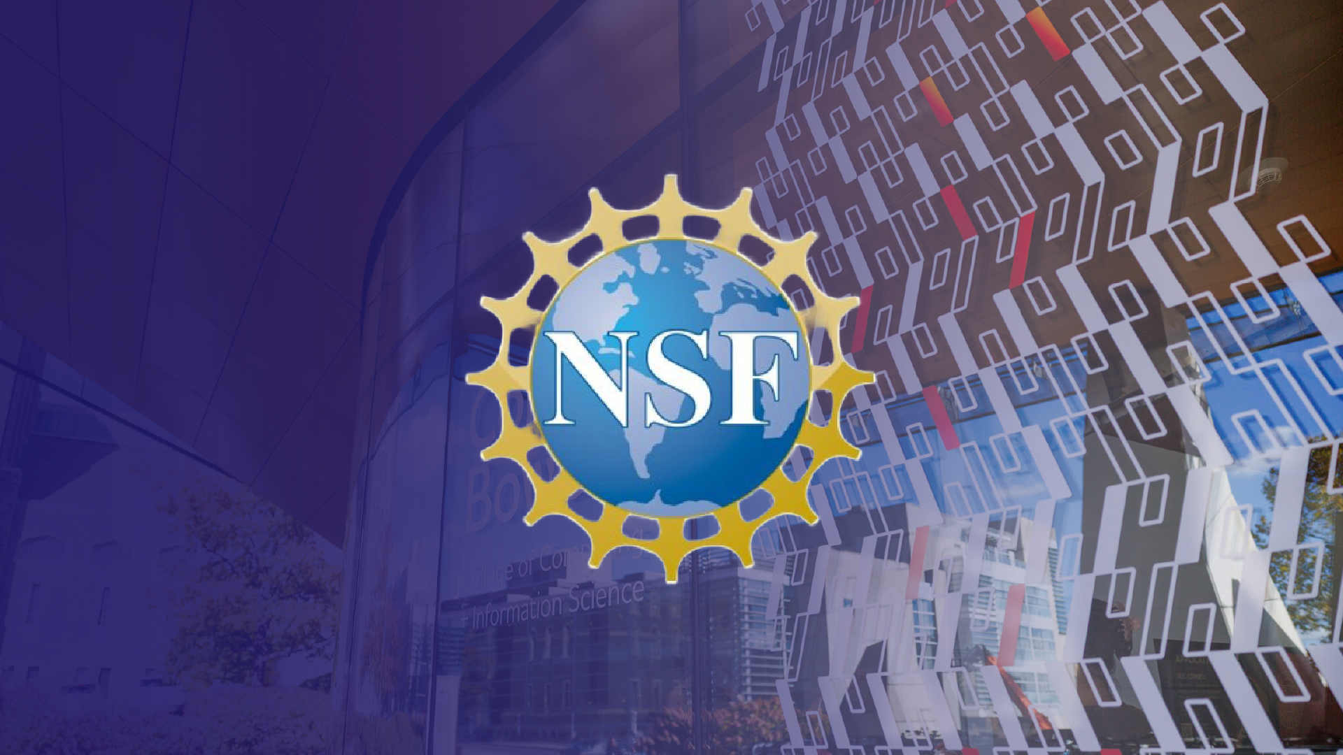 A color graphic with the NSF logo and a photo of a window graphic at Gates Hall.